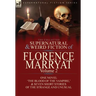 The Collected Supernatural and Weird Fiction of Florence Marryat: Volume 2-One Novel 'The Blood of the Vampire, ' & Seven Short Stories of the Strange