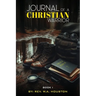 Journal of a Christian Warrior: Book 1