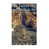 The Vatican and the Holy See: The History and Legacy of the Roman Catholic Church's Governing Body
