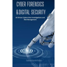 Cyber Forensics and Digital Security: AI-Driven Cybercrime Investigations and Risk Management