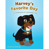 Harvey's Favorite Day: The Adventures of a Rottweiler Pup