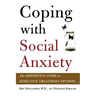 Coping with Social Anxiety: The Definitive Guide to Effective Treatment Options