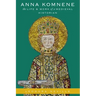 Anna Komnene: The Life and Work of a Medieval Historian