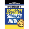 Open the Safe of Resurrect Success Now