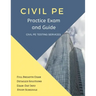 Civil PE Practice Exam and Guide: Full Breadth Exam, Detailed Solutions, Exam-Day Info, and Study Schedule