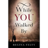 While You Walked By