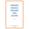 Faeries, Angels, Indians and Aliens II