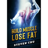 Build Muscle Lose Fat