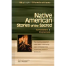 Native American Stories of the Sacred: Annotated & Explained