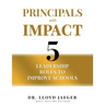 Principals with Impact: 5 Leadership Roles to Improve Schools
