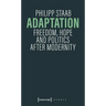 Adaptation: Freedom, Hope and Politics After Modernity
