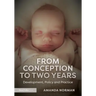 From Conception to Two Years: Development, Policy and Practice