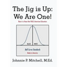 The Jig Is Up: We Are One!: Race Is a Hoax That Fails American Education