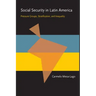 Social Security in Latin America: Pressure Groups, Stratification, and Inequality