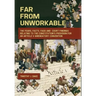 Far From Unworkable: The Fears, Facts, FAQs and Court Findings Relating To The Constitution's Provision For An Article V Amendatory Convention