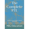 The Complete PTE: Speaking, Listening, Reading, & Writing