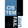 Cistem Failure: Essays on Blackness and Cisgender