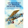 An Account Of Bristol Fighter Pilot: From A Mechanic To A Volunteered Pilot