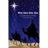 Wise Men Seek Him