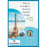 THE Go Traveller's FRANCE TRAVEL GUIDE