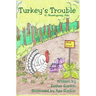 Turkey's Trouble: A Thanksgiving Story