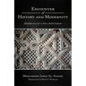 Encounter of History and Modernity: Khaldunism for a New Arab Culture