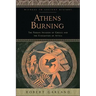 Athens Burning: The Persian Invasion of Greece and the Evacuation of Attica