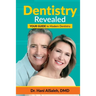 Dentistry Revealed: Your Guide to Modern Dentistry