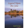 Legend Upon the Cane