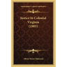 Justice in Colonial Virginia (1905)