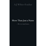 More Than Just a Name: ... She is so much more...