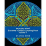 Mandala Wow! Extreme Mandala Coloring Book - Volume 1
