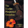 The Scarlet Pimpernel Omnibus - Unabridged - The Scarlet Pimpernel, I Will Repay, Eldorado, Sir Percy Hits Back