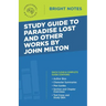 Study Guide to Paradise Lost and Other Works by John Milton