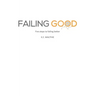 Failing Good