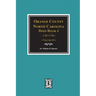 Orange County, North Carolina Deed Book 4, 1787-1793, Abstracts of. (Volume #3)