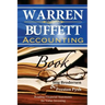 Warren Buffett Accounting Book: Reading Financial Statements for Value Investing