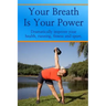 Your Breath Is Your Power