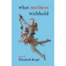 what mothers withhold