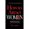 How to Attract Women: Laugh Your Way to Effortless Dating & Relationship! Attracting Women By Knowing What They Want In A Man (Female Psycho