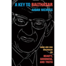 A Key to Balthasar: Hans Urs Von Balthasar on Beauty, Goodness, and Truth