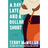 A Day Late and a Dollar Short