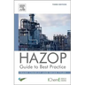 Hazop: Guide to Best Practice