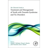 The Clinician's Guide to Treatment and Management of Youth with Tourette Syndrome and Tic Disorders