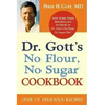 Dr. Gott's No Flour, No Sugar(tm) Cookbook