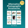 Alternative Photographic Accessories