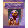 The Ethiopian Culture of Ancient Egypt: Food, Markets, Temples and Social Culture