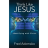Think Like Jesus: Identifying with Christ