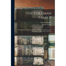 The Coleman Family: Descendants of Thomas Coleman, in Line of the Oldest Son, IX Generations, 1598 to 1867--269 Years