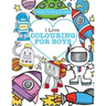 I Love Colouring! for Boys ( Crazy Colouring For Kids)